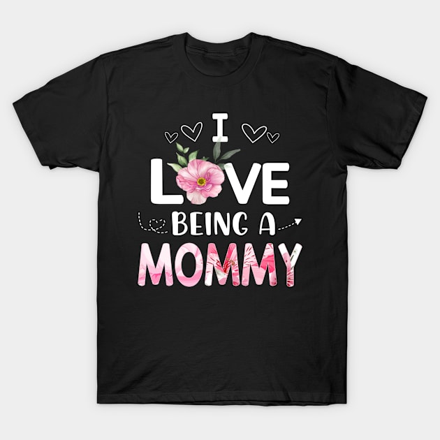 i love being a mommy T-Shirt by Leosit